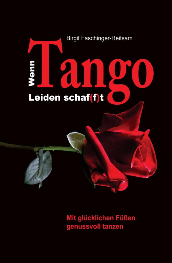 Wenn Tango Leiden schaf(f)t - ein Ratgeber für glückliche Füße