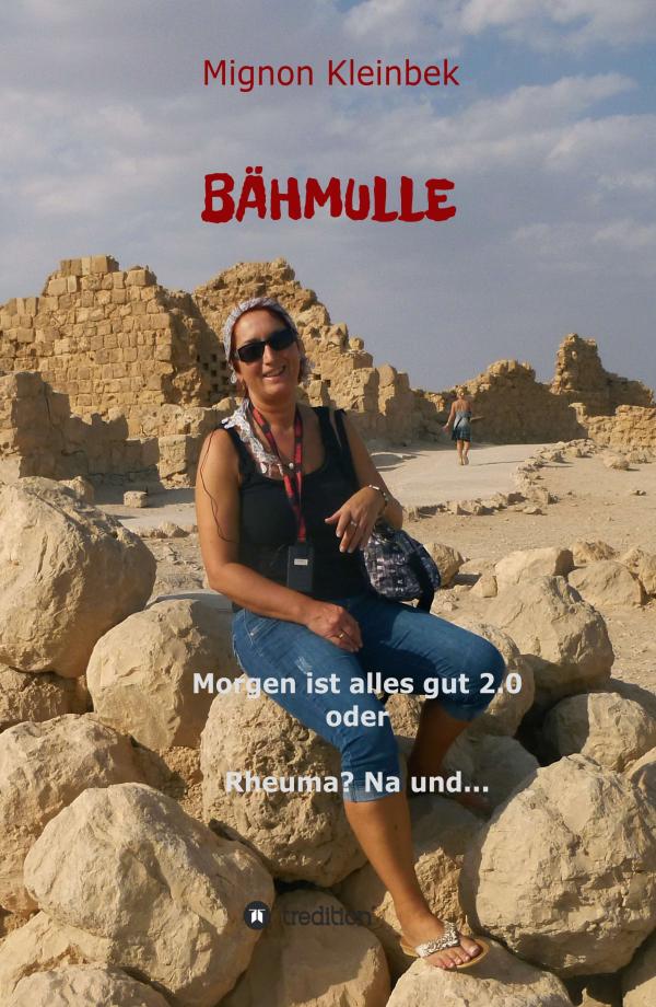 Bähmulle - Rheuma, na und?!
