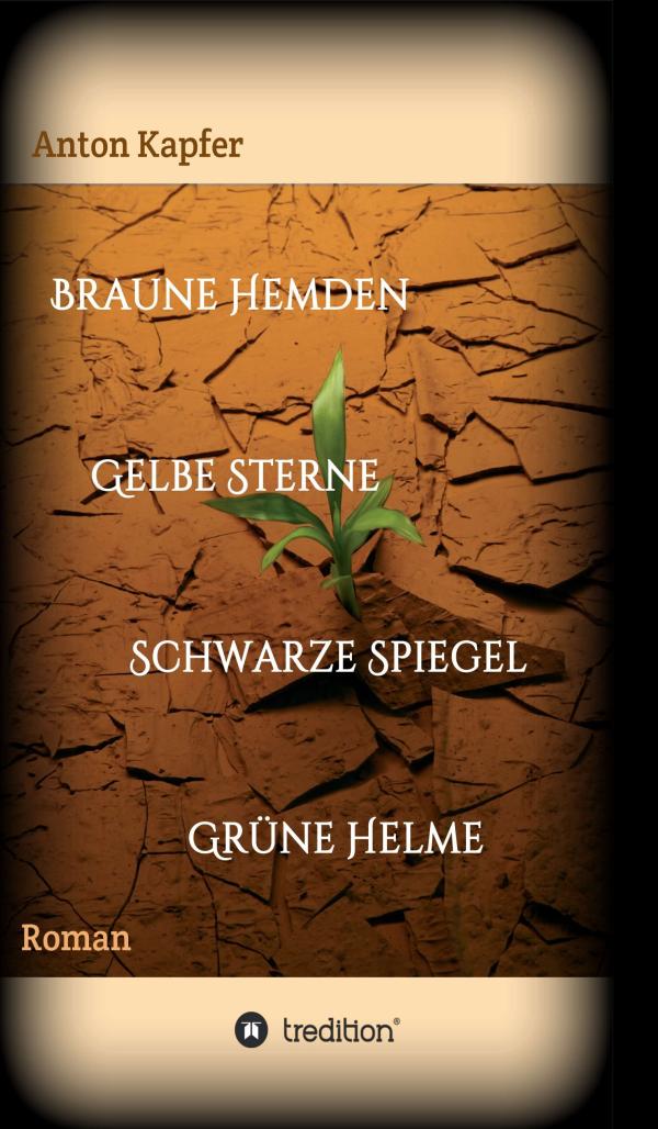 Braune Hemden-Gelbe Sterne - historischer Roman über die grausame Vernichtungsmaschinerie des braunen Terrors