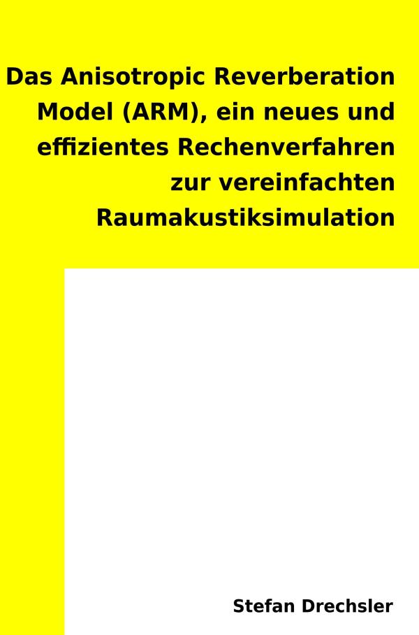 Das Anisotropic Reverberation Model (ARM) - Planung der Raumakustik von Innenräumen erlernen