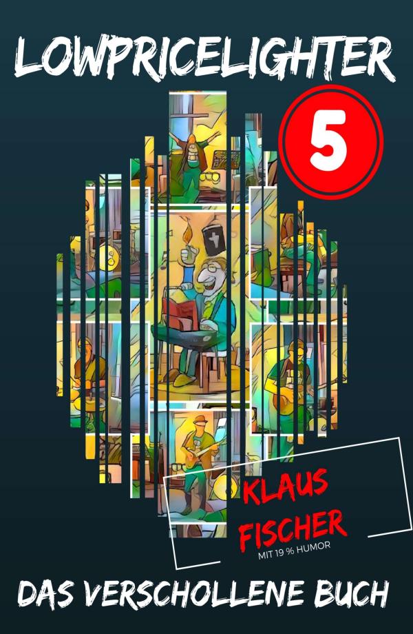 Lowpricelighter 5 - das verschollene Buch und die Suche nach dem Gauben