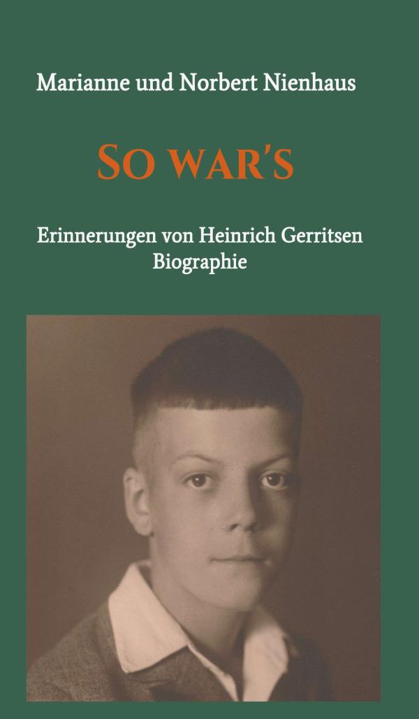 So war's - die Erinnerungen von Heinrich Gerritsen