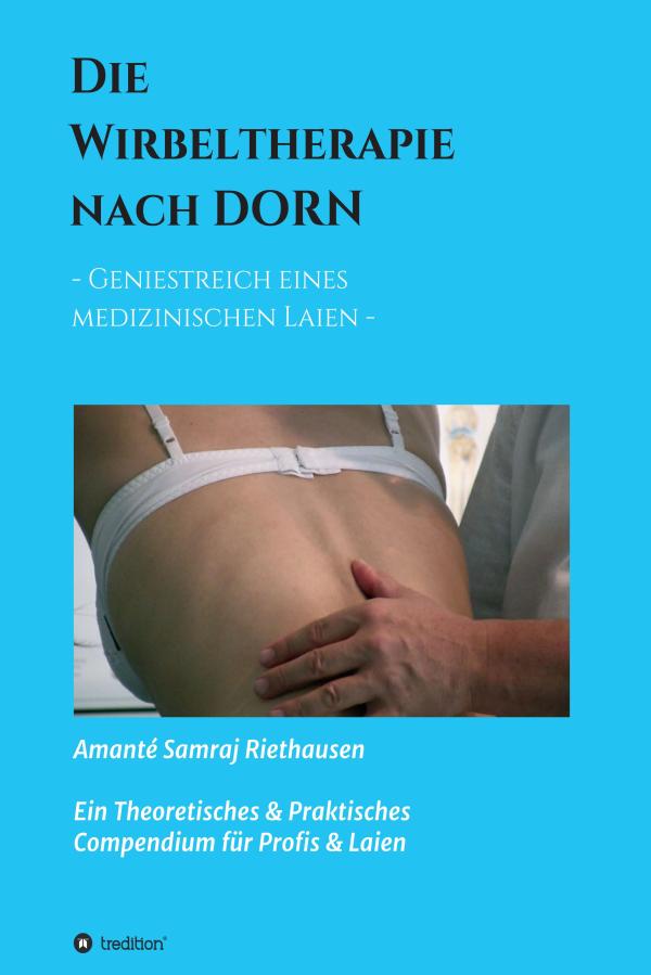 Die Wirbeltherapie nach DORN - Sachbuch über eine Volksheilmethode gegen Rückenschmerzen