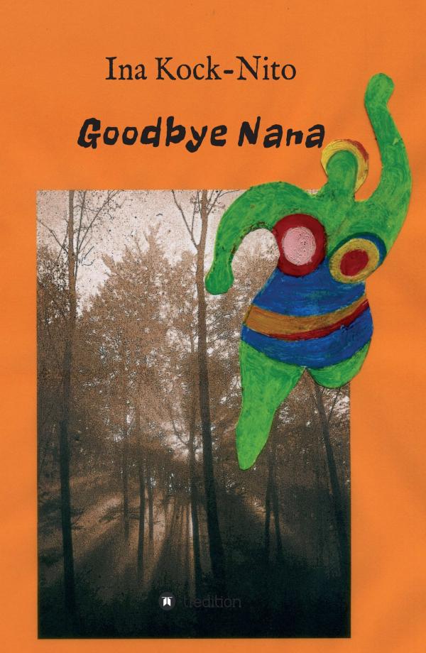 Goodbye Nana - ein nostalgischer Rückblick auf die 70er Jahrer und ein Abschied von den Träumen der Jugend