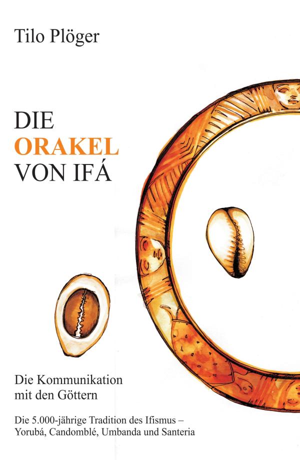 DIE ORAKEL VON IFÁ - Faszinierendes Sachbuch über die Kommunikation mit Göttern