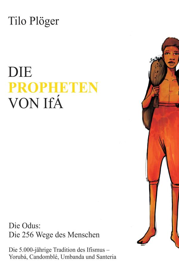 DIE PROPHETEN VON IFÁ - Sachbuch über eine faszinierende, fast vergessene Glaubensrichtung