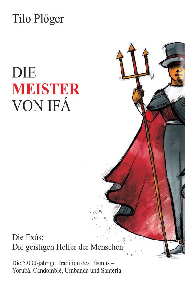 DIE MEISTER VON IFÁ - Einblick in das Leben von untersterblichen Seelen