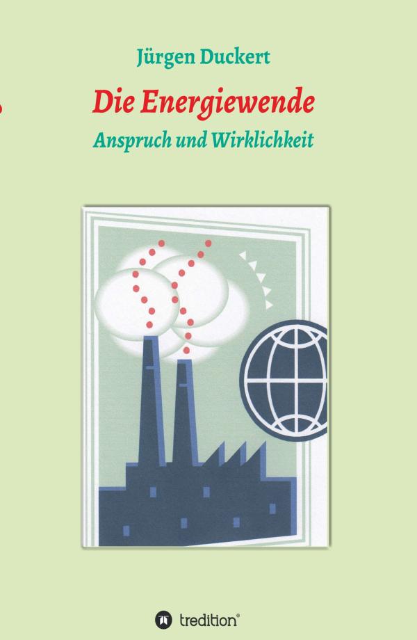 Die Energiewende - Anspruch und Wirklichkeit