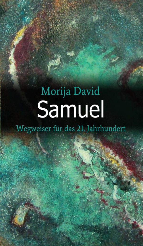 Samuel - ein  Wegweiser für das 21. Jahrhundert