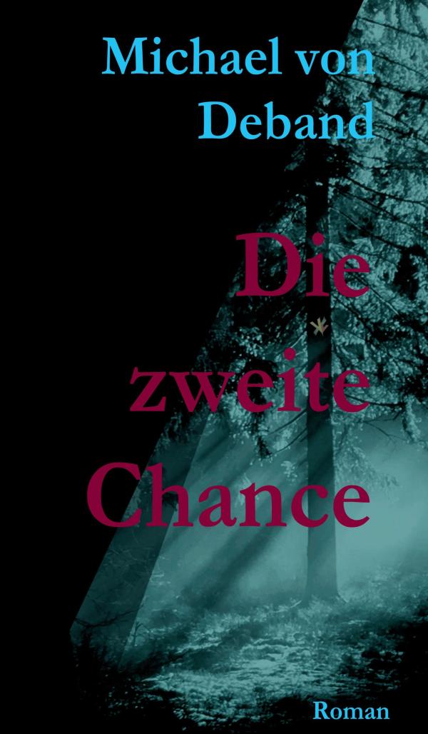 Die zweite Chance - mysteriöser Krimi über den Tod bei einer Geocaching-Schnitzeljagd