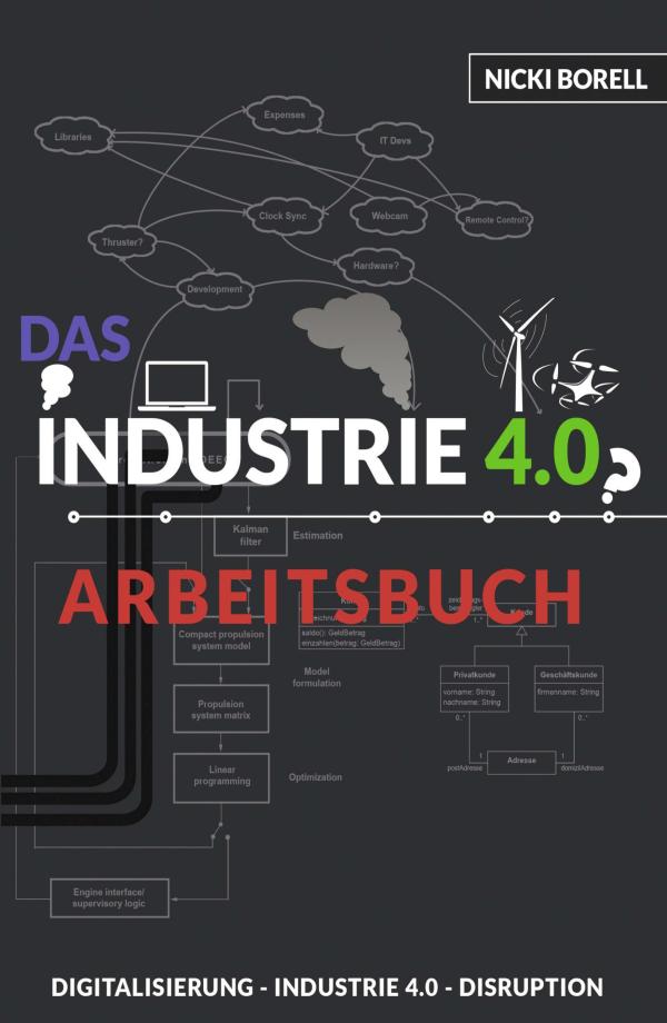 Das Industrie 4.0 Arbeitsbuch - Sachbuch über den Wandel in der Arbeitswelt