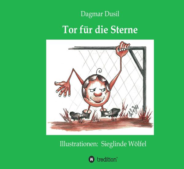 Tor für die Sterne - Kinderbuch rund um einen Fußball und seine Reise zum Mond