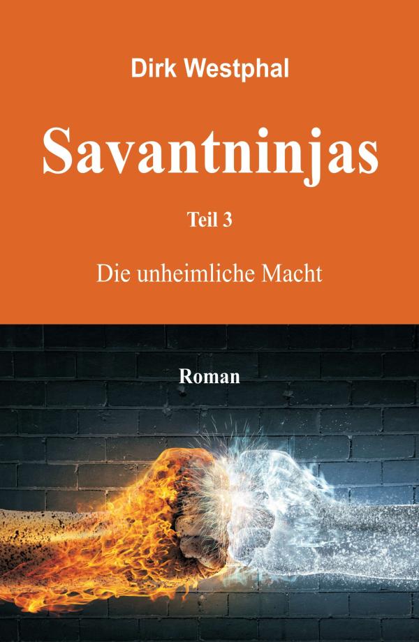 Savantninjas Teil 3 - paranormaler Roman über Genies und Mutanten