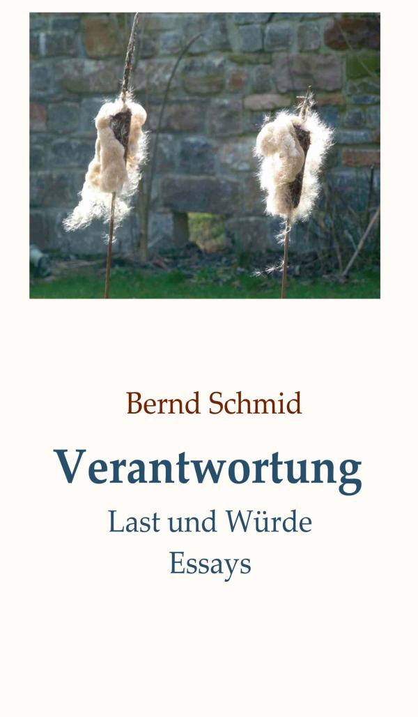 Verantwortung - Essays über die Fragen und Antworten des Lebens