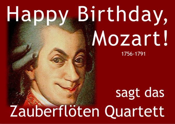 Wolfgang Amadeus Mozart wird 261 - das Zauberflöten Quartett feiert wieder  seinen Geburtstag