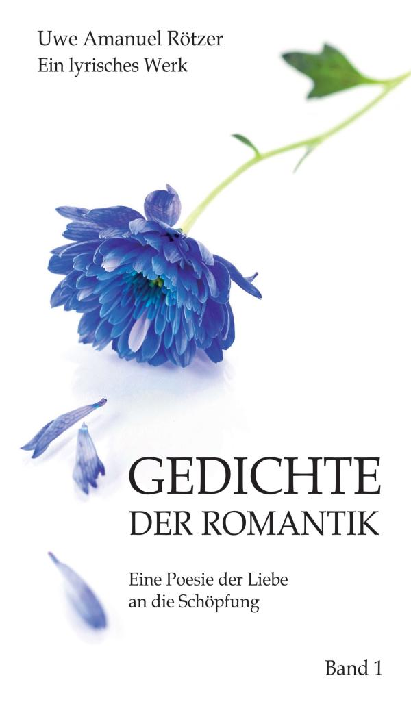 Gedichte der Romantik - eine Poesie der Liebe an die Schöpfung