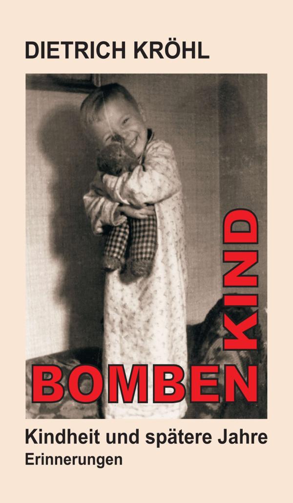 Bombenkind - Erinnerungen an das Nachkriegsdeutschland	