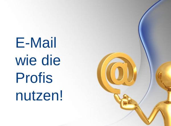 E-Mail wie die Profis nutzen 