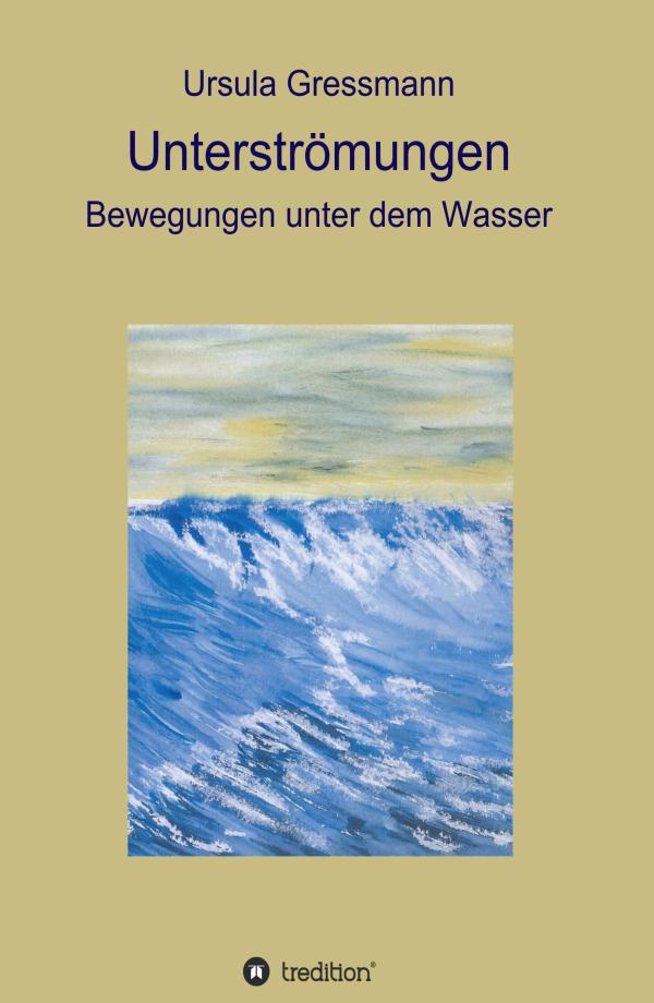 Unterströmungen - neue Lyrik seziert Flüchtigkeit und innere Bewegungen