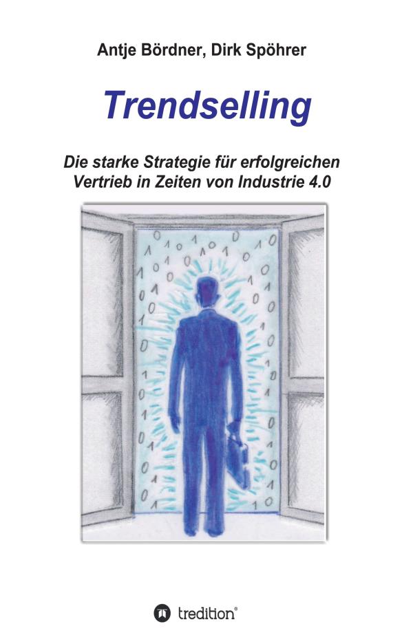 Trendselling - zukunftsweisende Lernmodule für einen erfolgreichen Vertrieb in Zeiten von Industrie 4.0