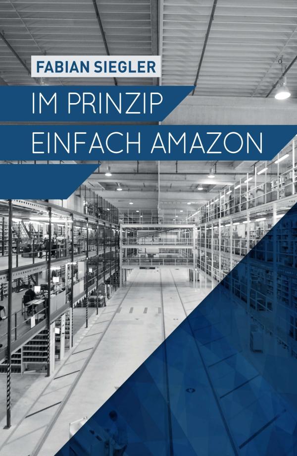 Im Prinzip einfach Amazon - Erfahren Sie, wie Sie das System "Amazon" für den eigenen Erfolg nutzen können