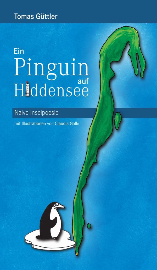 Ein Pinguin auf Hiddensee - humorvolle Inselgeschichten entführen auf die Insel