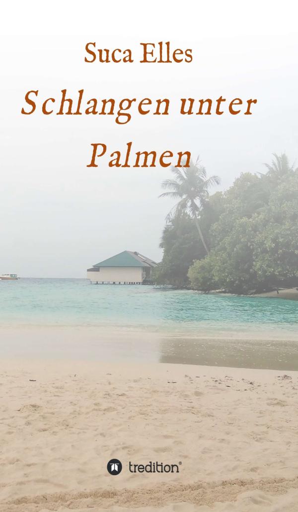 Schlangen unter Palmen - Kein Paradies ist ohne Gefahren	