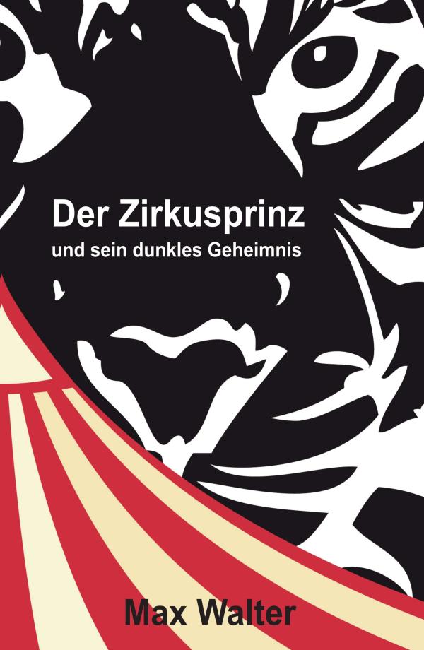 Der Zirkusprinz - Abenteuerroman, über die Enthüllung eines dunklen Familiengeheimnisses und über Freundschaft