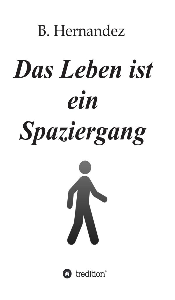 Das Leben ist ein Spaziergang - neuer Roman um die großen Lebensthemen proklamiert den Boykott vom Fernsehen