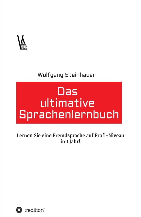 Das ultimative Sprachenlernbuch - neuer Sprachführer erklärt, wie man eine Sprache in einem Jahr erlernt