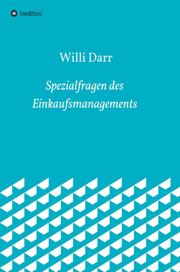 Spezialfragen des Einkaufsmanagements - hilfreiches Fachbuch rund um effektives, professionelles Einkaufen