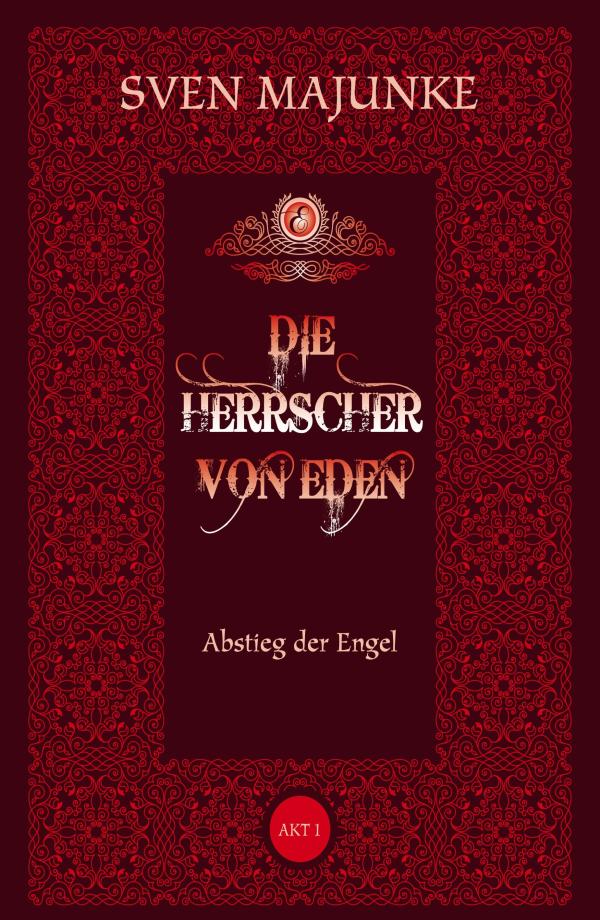 Die Herrscher von Eden - fantasievoller Roman rund um den Beginn der Menschheit	