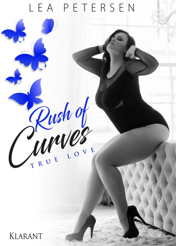 Neuerscheinung: "Rush of Curves - True Love" - der erotische Roman von Lea Petersen im Klarant Verlag