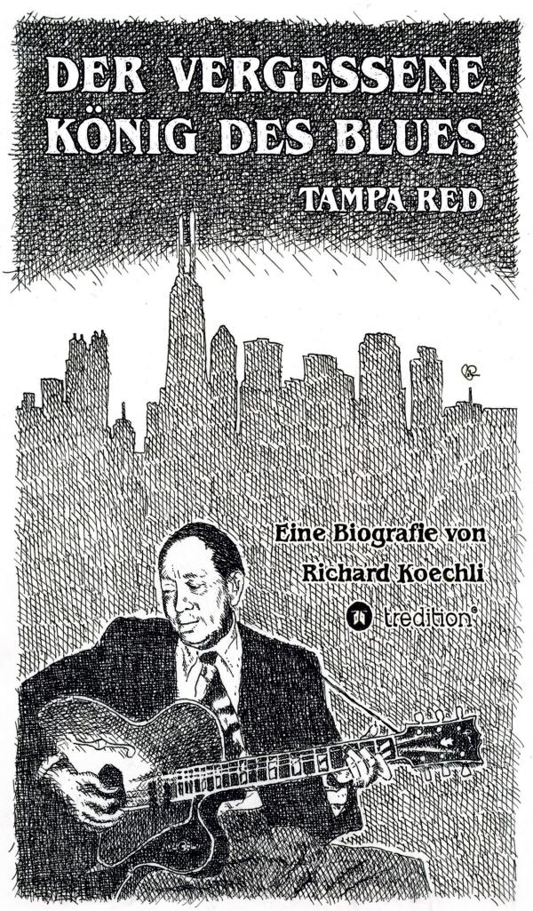 Der vergessene König des Blues, Tampa Red - eine Hommage an eine vergessene Blueslegende