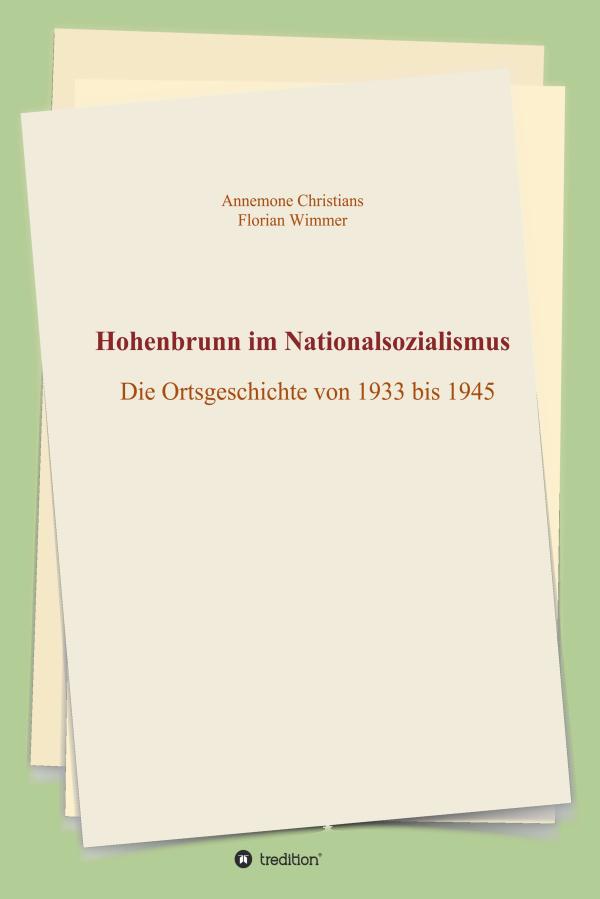 Hohenbrunn im Nationalsozialismus - eine Ortsgeschichte von 1933 bis 1945	 