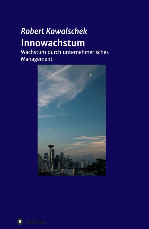 Innowachstum - Wachstum durch unternehmerisches Management