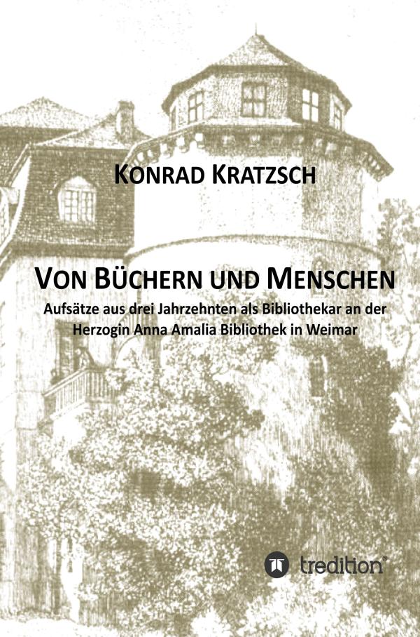 Von Büchern und Menschen - Aufsätze zur Bibliotheksgeschichte