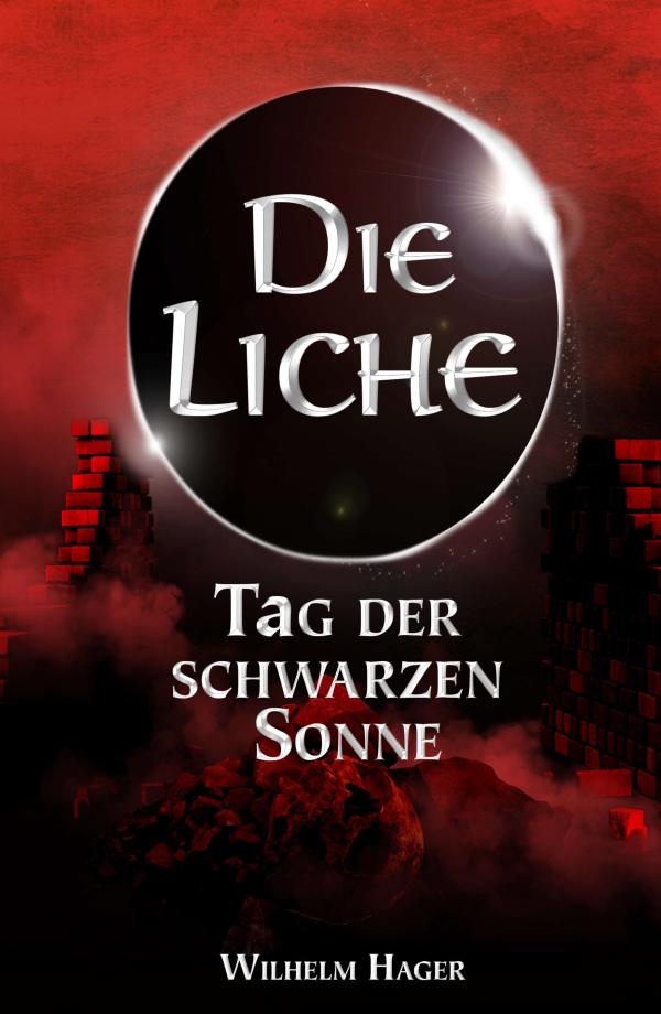 Die Liche - neues Band der Fantasy-Saga über gottgleiche Herrscher und grausame Tyrannen	