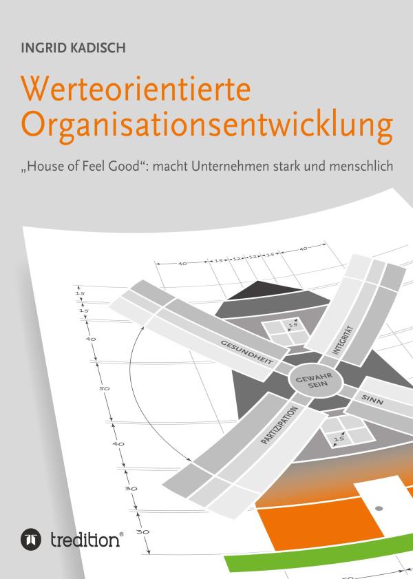 Werteorientierte Organisationsentwicklung - Wege zu einer wertschätzenden Unternehmenskultur