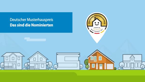 Das sind die Nominierten für den Deutschen Musterhauspreis 2017