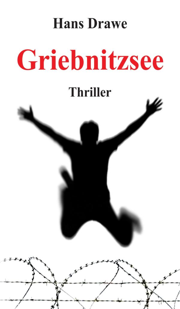 Griebnitzsee - ein Spitzel kämpft in neuem DDR-Thriller auf Leben und Tod 