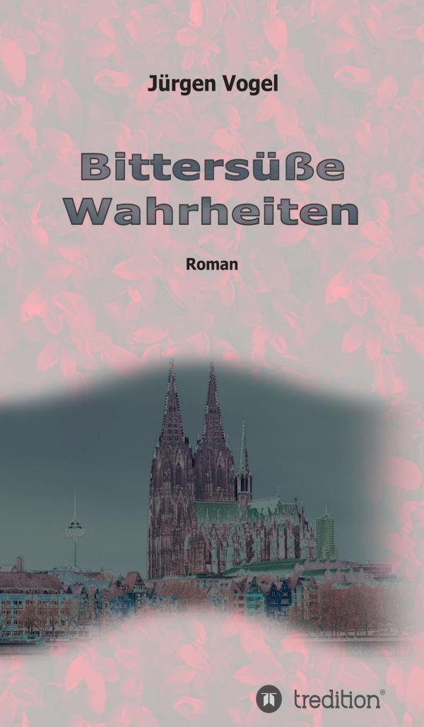 Bittersüße Wahrheiten - Familienroman über die Bedeutung der eigenen Wurzeln