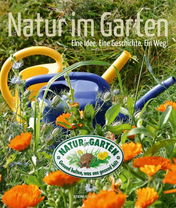 Natur im Garten - Eine Idee. Eine Geschichte. Ein Weg. Der exklusive Garten-Bildband.