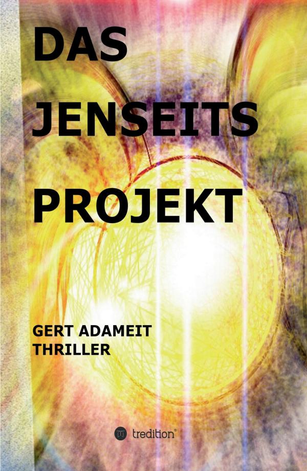  Das Jenseits Projekt - Kann Gottes Existenz wissenschaftlich bewiesen werden?