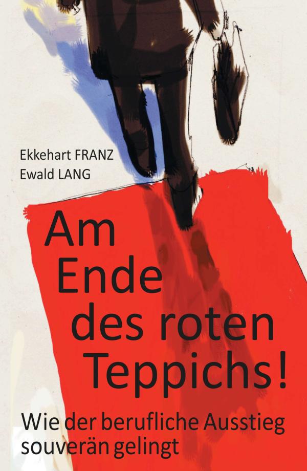 Am Ende des roten Teppichs! - Was kommt nach dem Beruf?