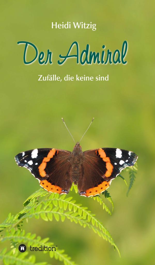  Der Admiral - Wie ein Schmetterling alles verändern kann