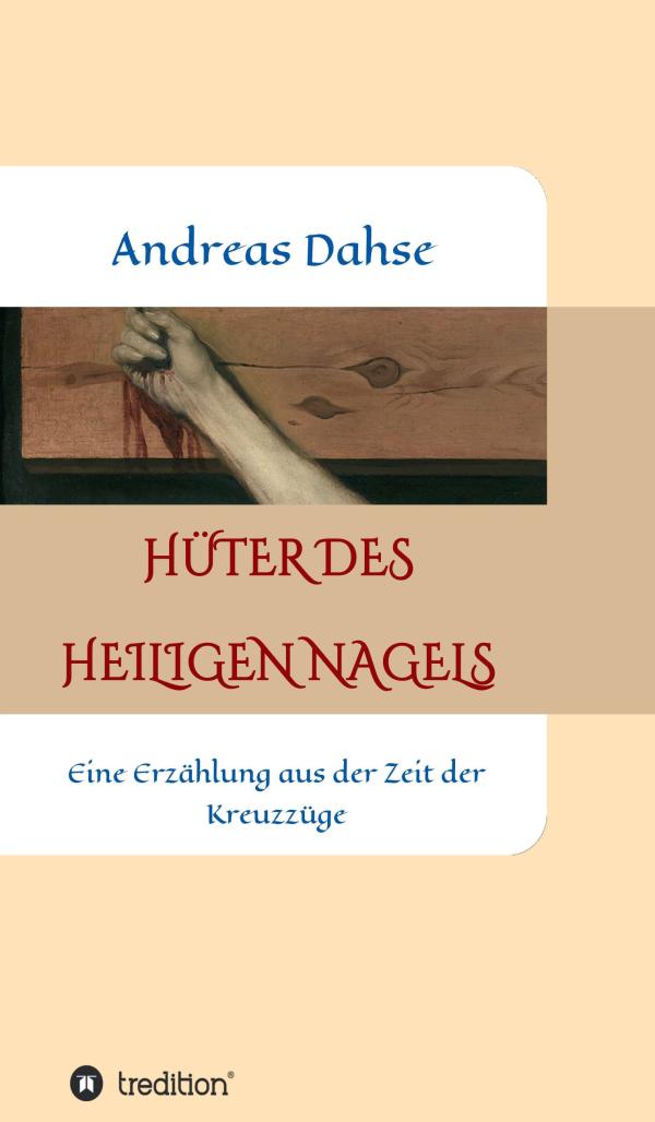 Hüter des Heiligen Nagels - Wie der gute Ritter Rüdiger den Heiligen Nagel nach Bamberg brachte