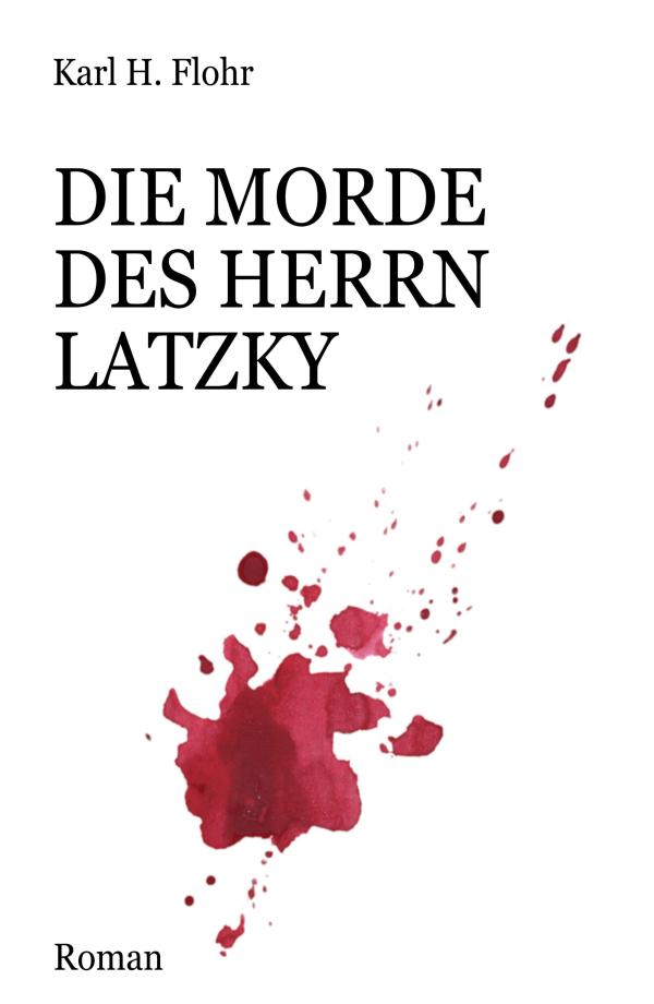 Die Morde des Herrn Latzky - ein historischer Roman entführt uns in die Zeit Luthers