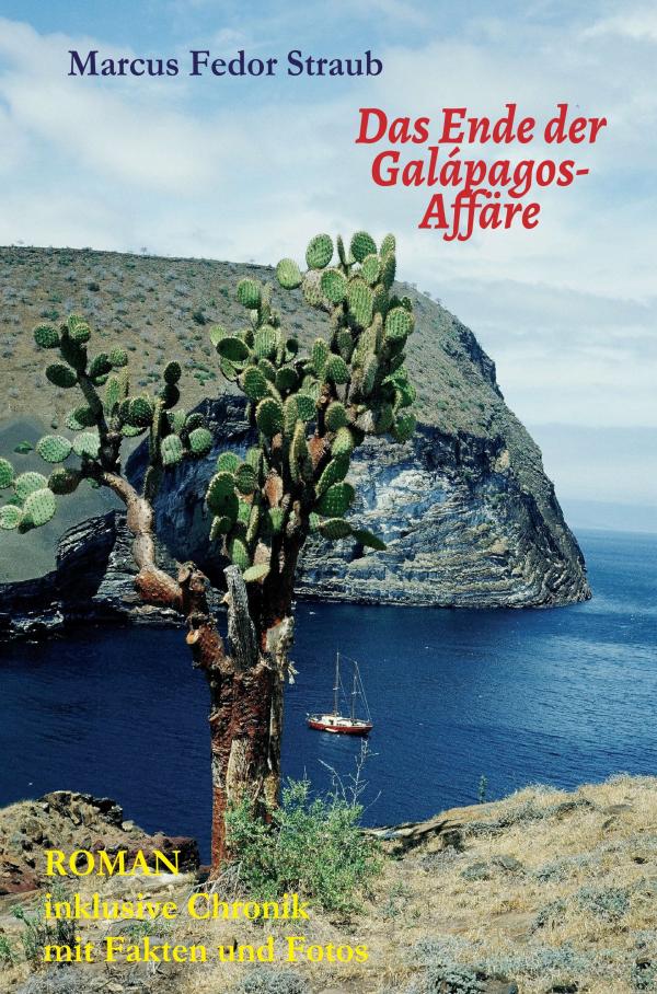 Das Ende der Galápagos-Affäre - fesselnder Abenteuerroman und Chronik auf historischem Hintergrund