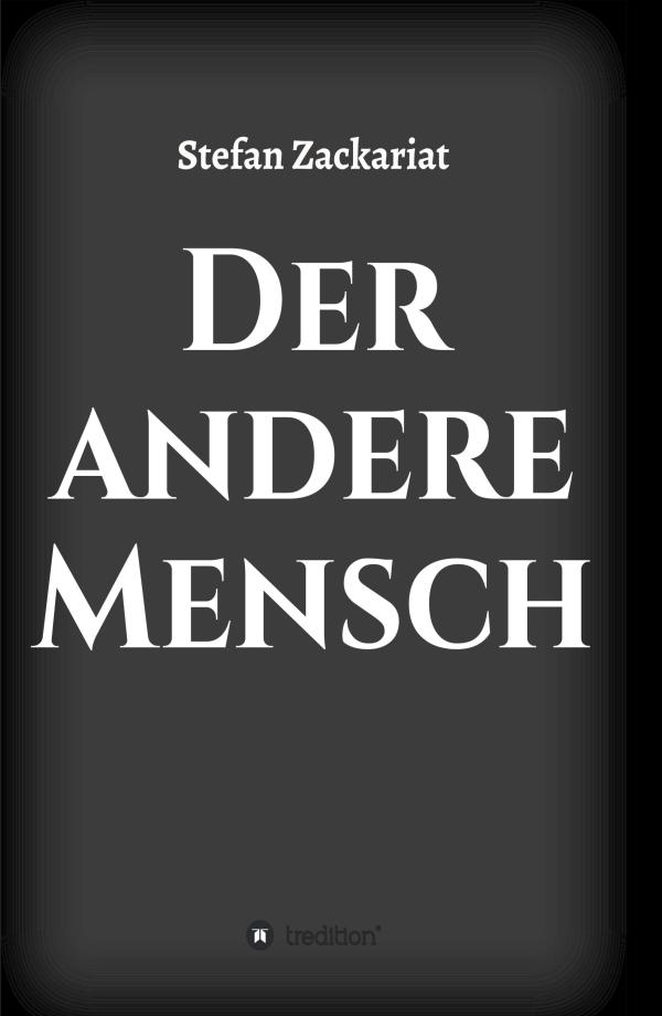 Der andere Mensch - ein fesselnder Steinzeit-Roman dokumentiert das Leben jungen Jäger